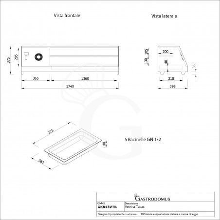 Vetrina tapas 5 bacinelle GN1/2 160 W L 1740 mm x P 395 mm x H 375 mm - tecnico Vetrina tapas 5 bacinelle GN1/2 160 W L 1740 mm x P 395 mm x H 375 mm - tecnico